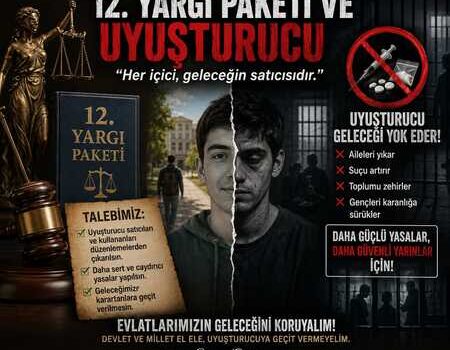 12.Yargı Paketi Ve Uyuşturucu