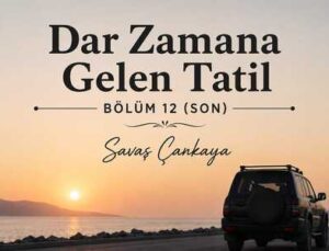 Dar Zamana Gelen Tatil Bölüm 12 (Son)