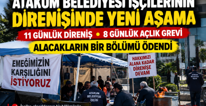 Atakum Belediyesi İşçilerinin Direnişinde Yeni Aşama: Alacakların Bir Bölümü Ödendi