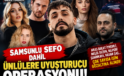 SAMSUNLU SEFO DA GÖZALTINDA! ÜNLÜ İSİMLERE UYUŞTURUCU OPERASYONU