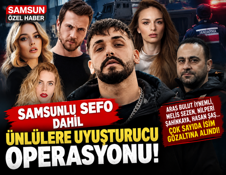 SAMSUNLU SEFO DA GÖZALTINDA! ÜNLÜ İSİMLERE UYUŞTURUCU OPERASYONU