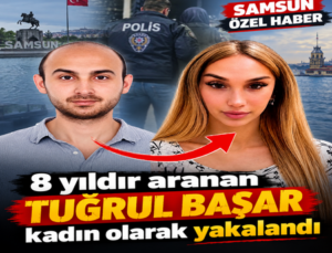 SAMSUN’DA İŞLEDİĞİ SUÇTAN 8 YILDIR ARANIYORDU: KADIN KILIĞINDA YAKALANDI