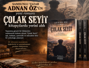 Samsunlu yazar Adnan Öz’ün yeni romanı “Çolak Seyit” raflarda