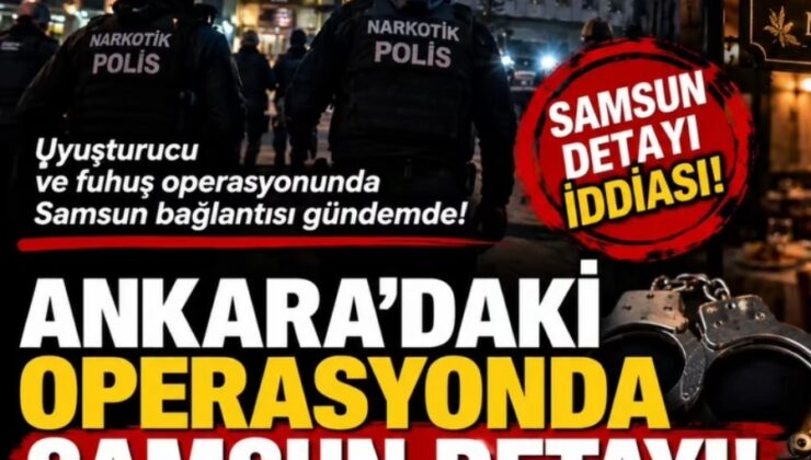 SAMSUN DETAYI İDDİASI!