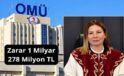 OMÜ’DE 1,27 MİLYAR TL’LİK ZARAR!
