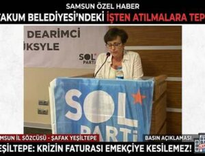 SOL Parti’den Atakum Belediyesi’ne Sert Tepki: “Krizin Faturası Emekçilere Kesilemez!”