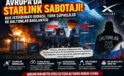 AVRUPA’DA STARLINK SABOTAJI! RUS İSTİHBARATI İDDİASI, TÜRK ŞÜPHELİLER VE DALTONLAR BAĞLANTISI